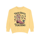 These Boots Are Made for Teaching Sweatshirt, Western Teacher Crewneck, Cowgirl Educator Gift, Cozy Back to School Pullover for Women