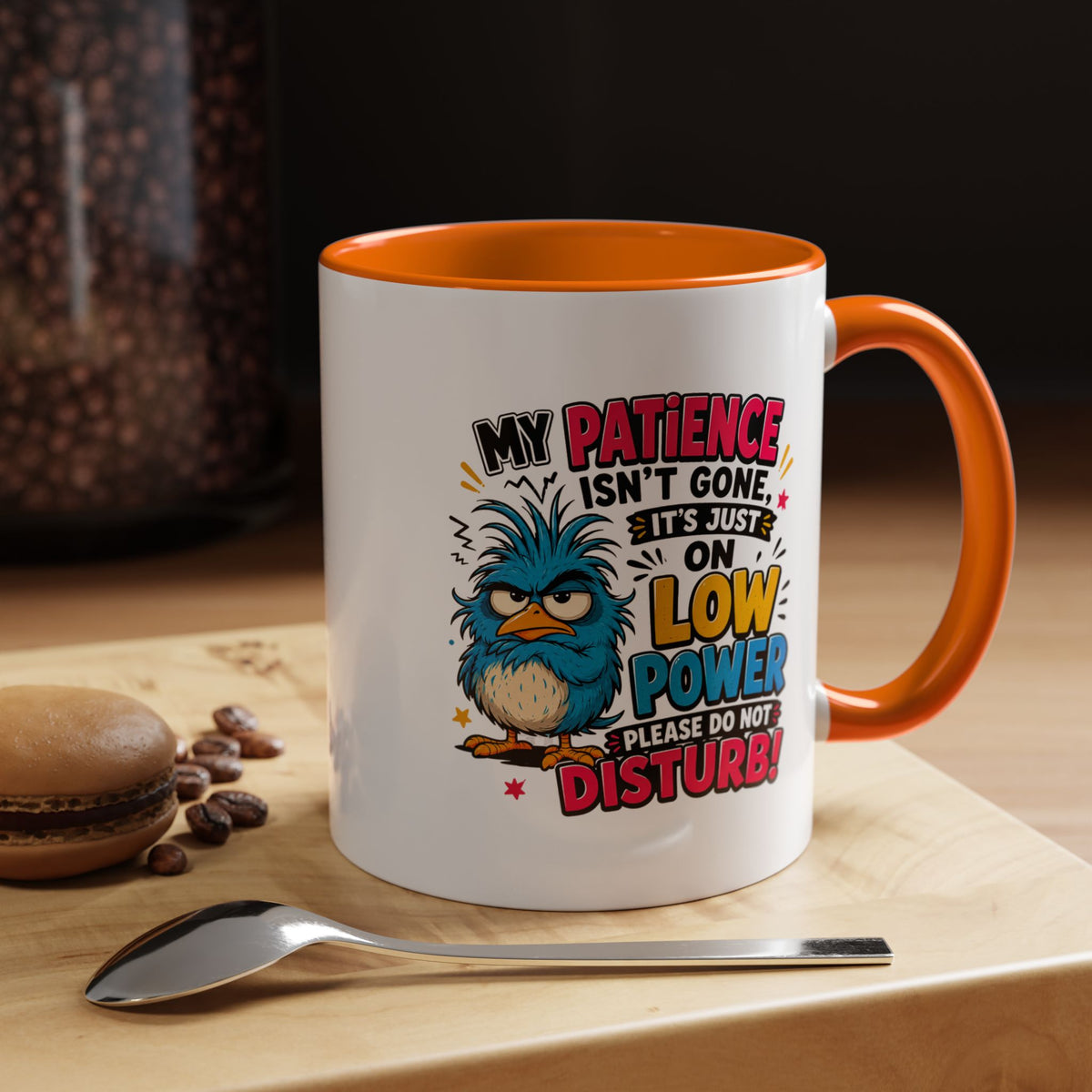 Funny Patience Mug, Low Power Bird Coffee Cup, Sarcastic Quote Gift for Coworker, Tired Mom Birthday Present, Office Humor Drinkware