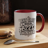 Art Teacher Mug, Art Class Builds Bold Thinkers Coffee Cup, Creative Educator Appreciation Gift, End of School Present from Student