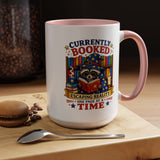 Currently Booked Reading Mug, Book Lover Coffee Mug, Funny Bookworm Gift, Reader Mug for Book Lovers, Cozy Literary Cup