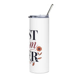 Best Mom Ever Skinny Tumbler, Mom Coffee Cup, Mothers Day Gift for Mom, Floral Drinkware, Birthday Gift for Mother, Everyday Travel Cup