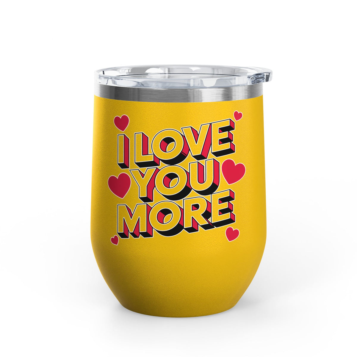 I Love You More Wine Tumbler, Romantic Stainless Steel Cup, Valentine Gift for Her or Him, Anniversary Gift for Couples