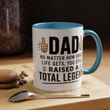 Funny Dad Coffee Mug, Dad Raised a Total Legend Mug, Father's Day Gift for Dad, Cool Dad Coffee Cup, Birthday Gift for Father