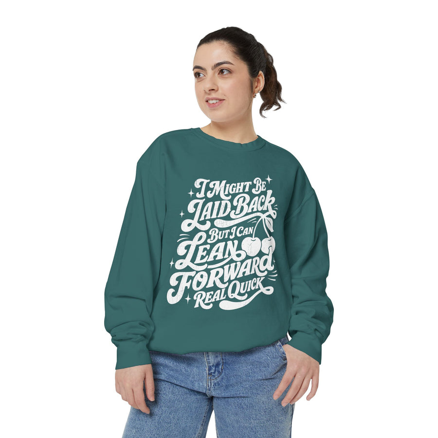Funny Cherry Comfort Sweatshirt, I Might Be Laid Back But I Can Lean Forward Real Quick Crewneck, Retro Humor Comfort Sweatshirt