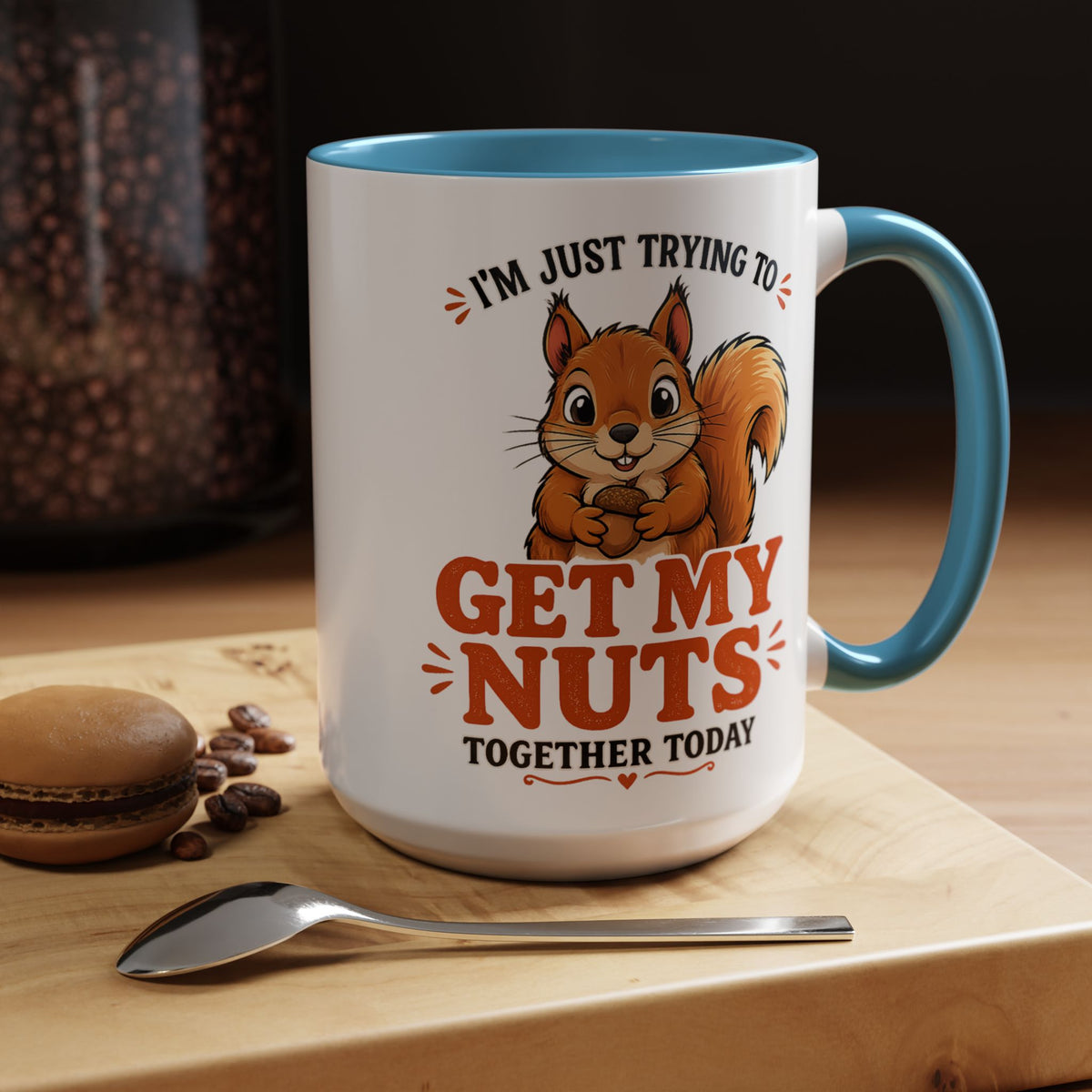 Funny Squirrel Coffee Mug, Get My Nuts Together Today Mug, Cute Squirrel Mug, Sarcastic Work Humor Gift, Woodland Animal Coffee Cup