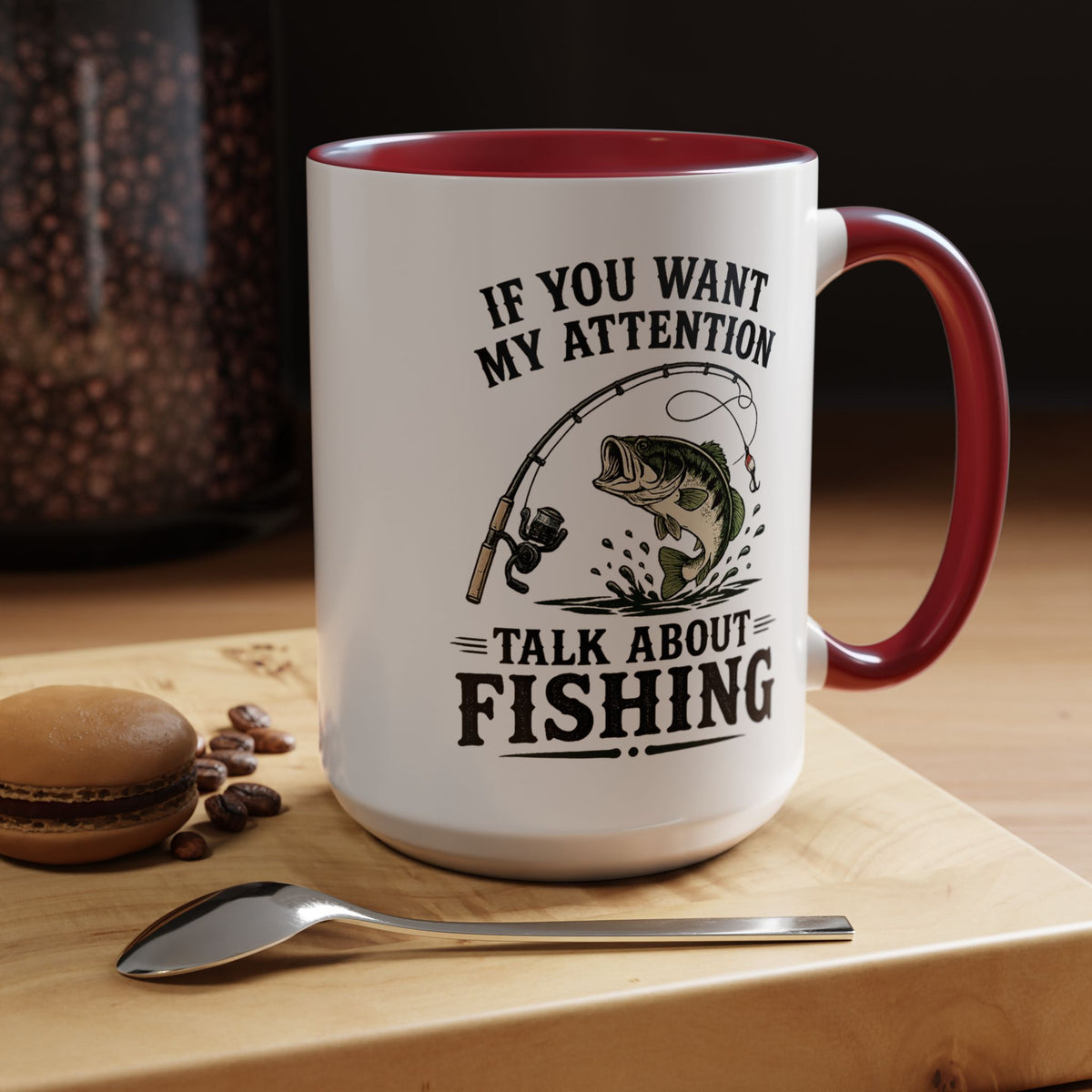 Funny Fishing Mug for Men, If You Want My Attention Talk About Fishing Coffee Mug, Bass Fishing Gift for Fisherman Dad