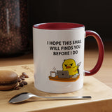 Funny Office Email Mug, I Hope This Email Finds You Before I Do Coffee Mug, Coworker Gift, Office Humor Cup