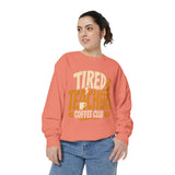 Tired Teachers Coffee Club Comfort Colors Sweatshirt, Funny Teacher Coffee Shirt, Educator Gift, Teacher Life Pullover