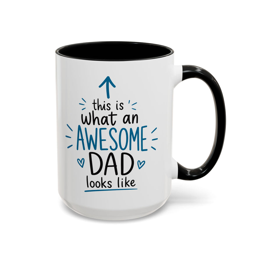 This Is What An Awesome Dad Looks Like Coffee Mug, Father's Day Gift from Daughter or Son, Funny Papa Birthday Ceramic Tea Cup