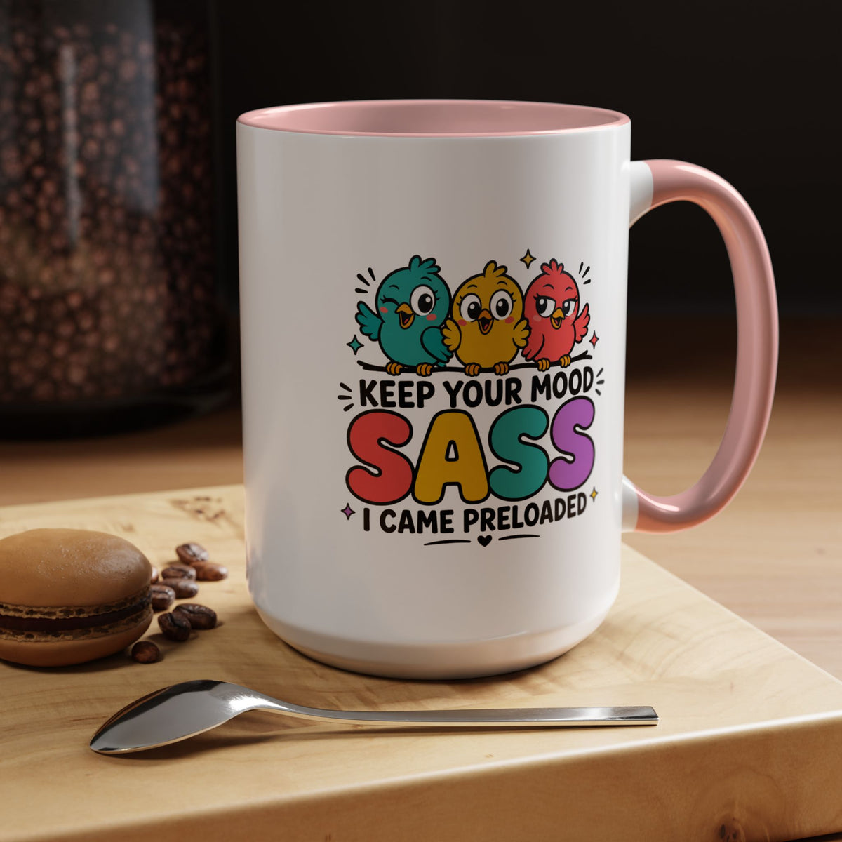 Funny Sassy Bird Coffee Mug, Keep Your Mood Sass Preloaded Mug, Cute Bird Lover Gift, Sarcastic Coffee Cup, Funny Best Friend Mug