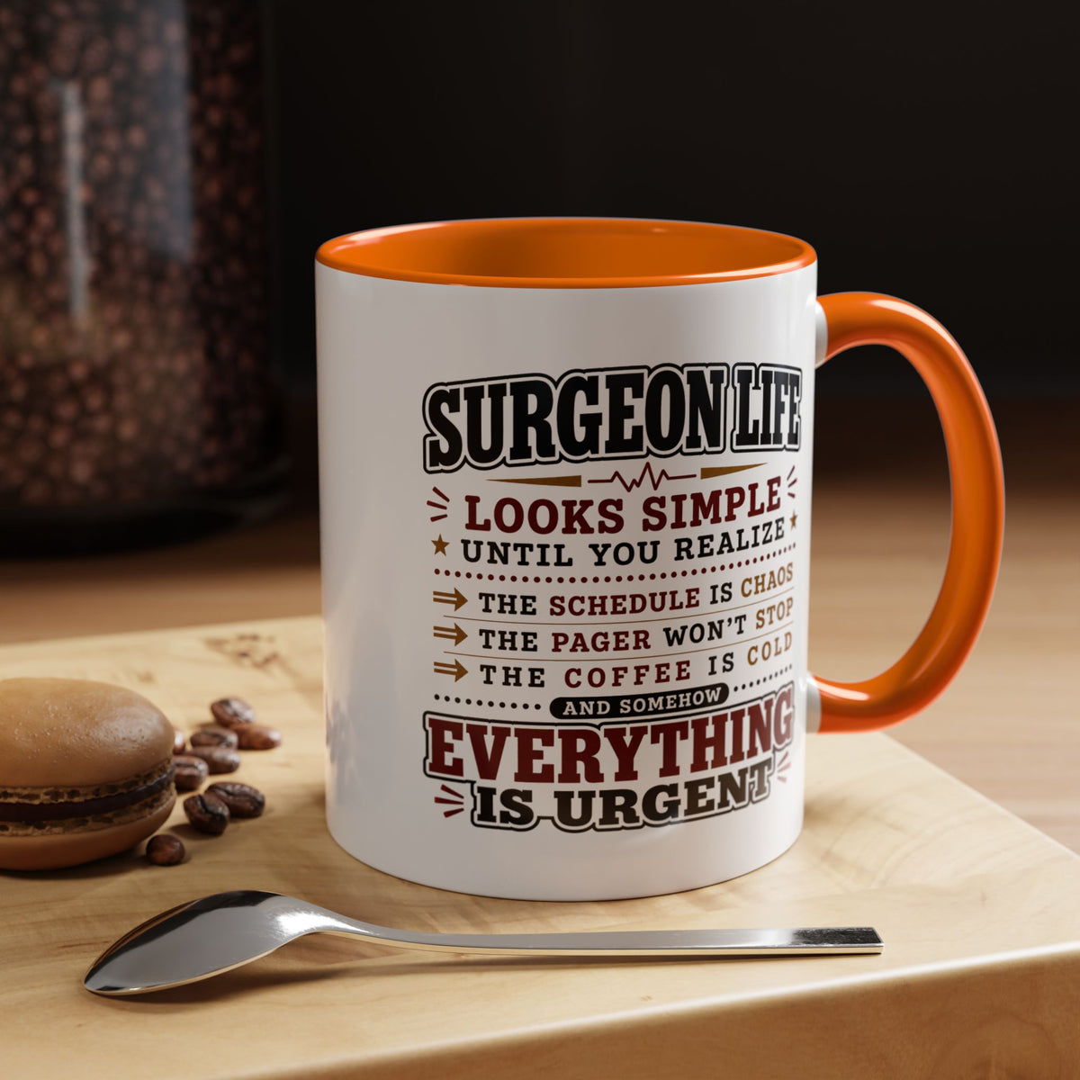 Funny Surgeon Life Coffee Mug, Gift for Surgeon, Surgical Resident Mug, Doctor Appreciation Gift, Medical School Graduation Mug