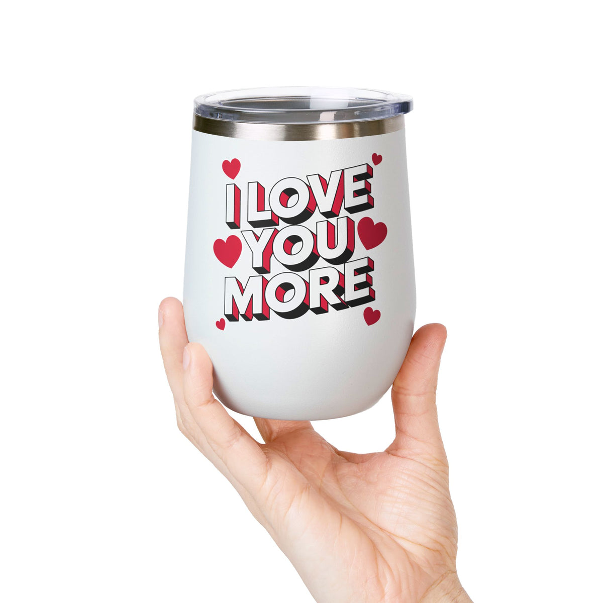 I Love You More Wine Tumbler, Romantic Stainless Steel Cup, Valentine Gift for Her or Him, Anniversary Gift for Couples