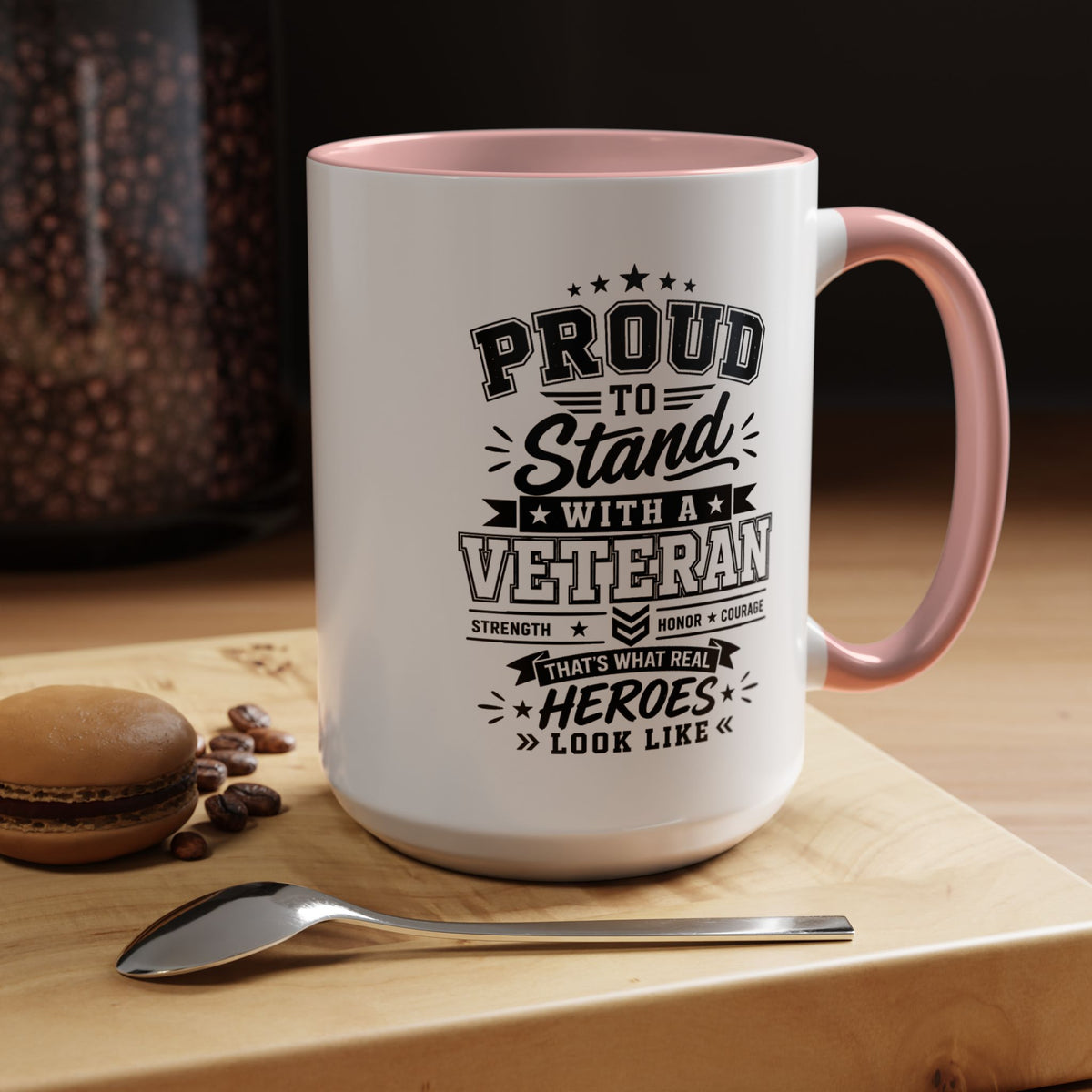 Proud to Stand With a Veteran Mug, Military Family Support Coffee Cup, Patriotic Gift for Veteran Spouse, Strength Honor Courage