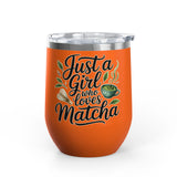 Matcha Lover Wine Tumbler, Just a Girl Who Loves Matcha, Cute Green Tea Tumbler, Matcha Gift for Her, Cafe Lover Gift, Cozy Drinkware