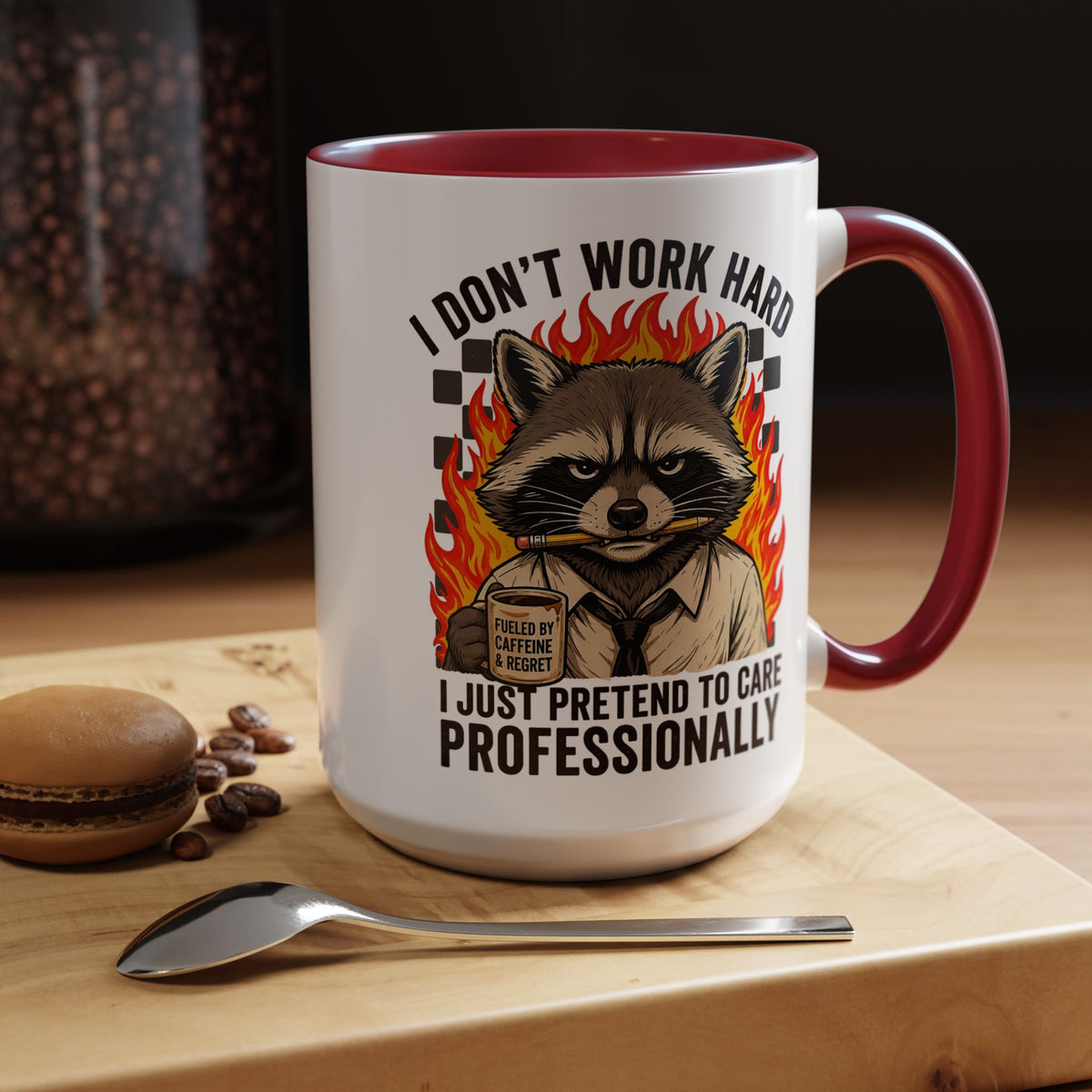 Funny Raccoon Office Mug, I Don't Work Hard I Just Pretend To Care Professionally Mug, Burnout Employee Coffee Cup
