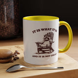 Funny Raccoon Mug, It Is What It Is And It Is Not Great Mug, Low Effort Raccoon Coffee Cup, Sarcastic Humor Gift