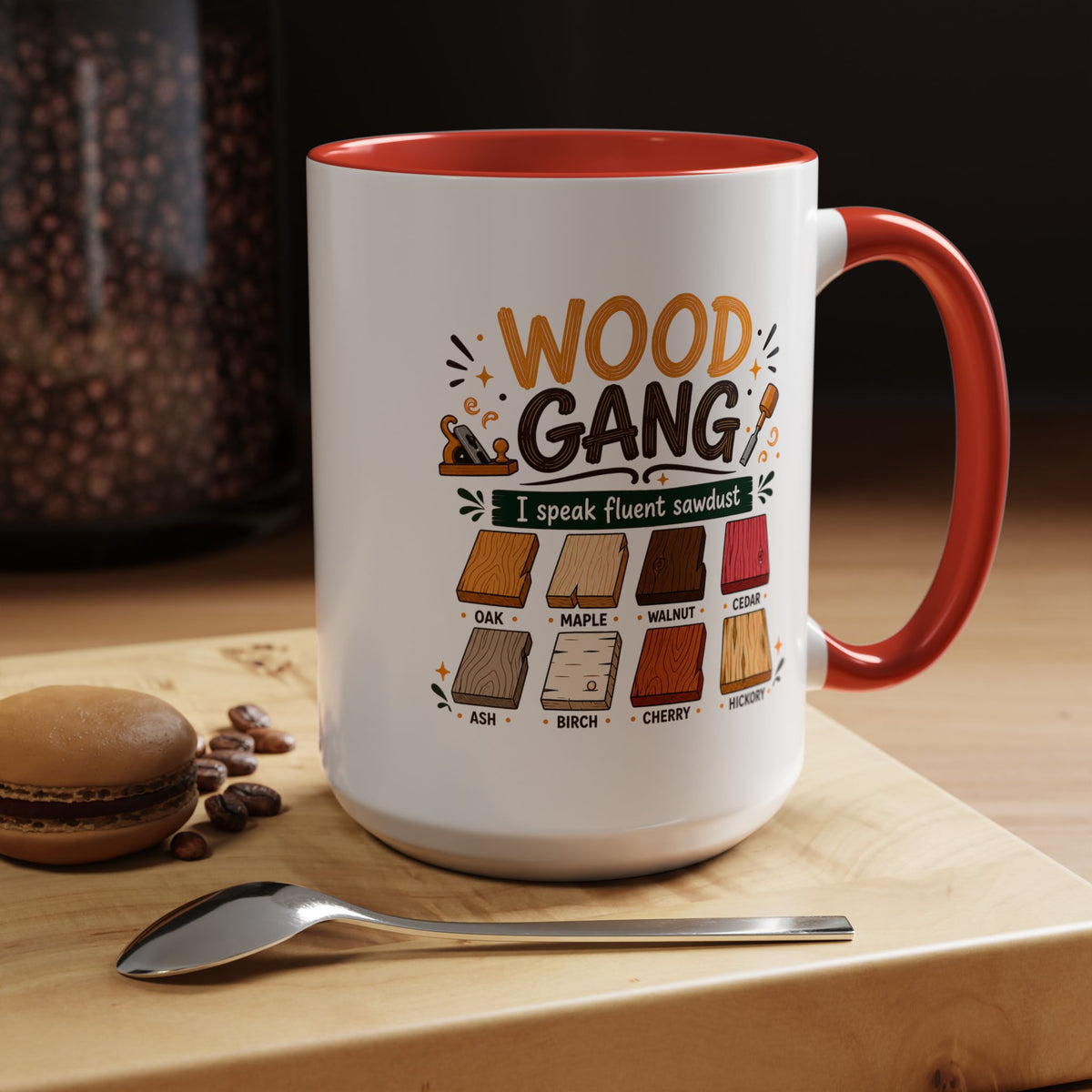 Woodworker Coffee Mug, Wood Gang Carpenter Mug, Funny Woodworking Gift, I Speak Fluent Sawdust Cup for Carpenter and Woodworker