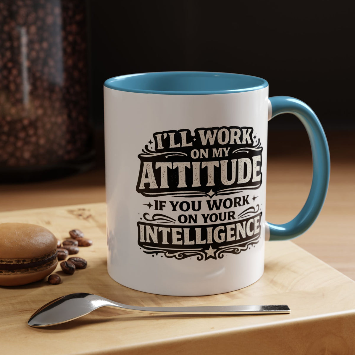 Funny Attitude Coffee Mug, I'll Work On My Attitude Mug, Sarcastic Office Humor Cup, Funny Coworker Gift, Boss Gift for Work Friend