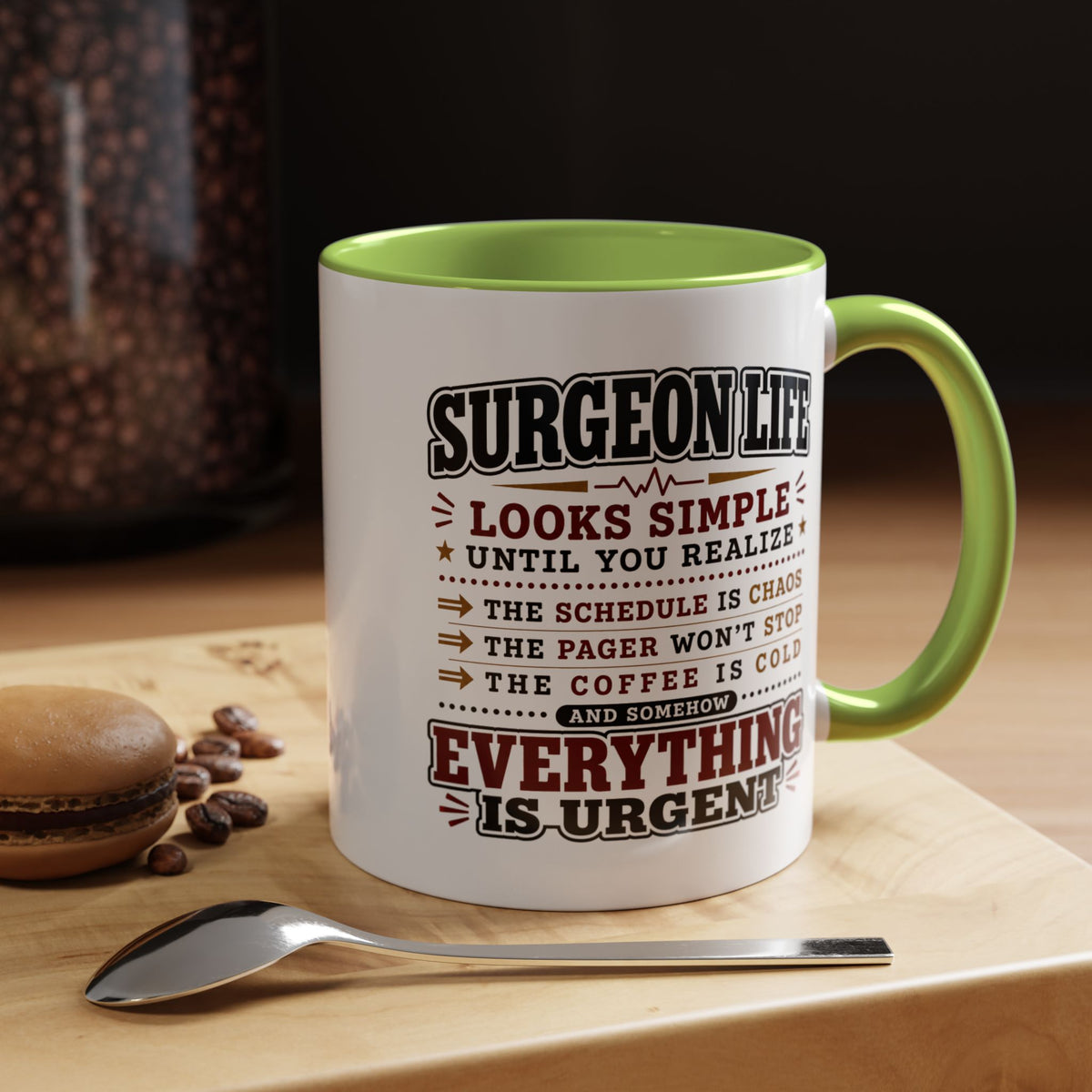Funny Surgeon Life Coffee Mug, Gift for Surgeon, Surgical Resident Mug, Doctor Appreciation Gift, Medical School Graduation Mug