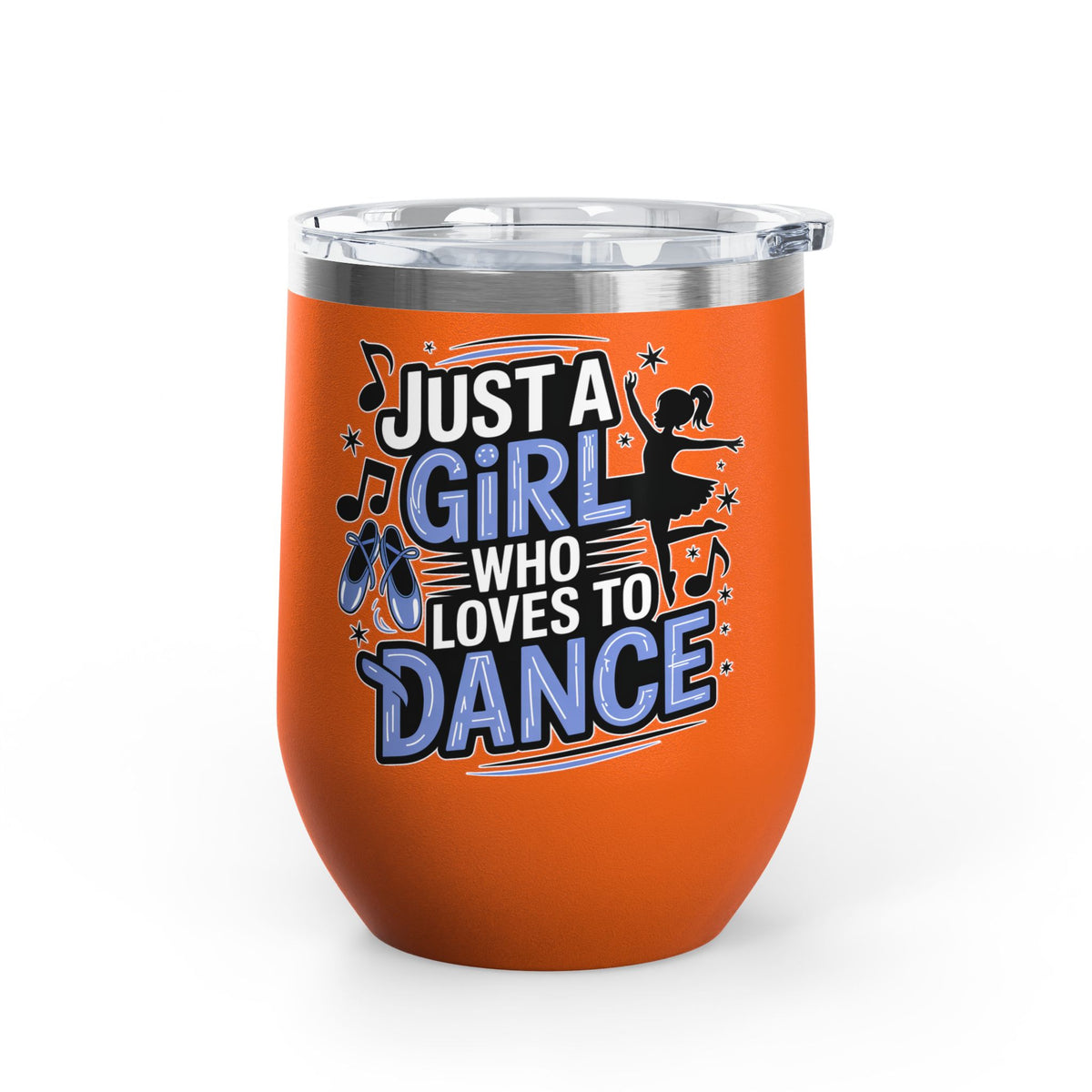 Dance Lover Wine Tumbler, Just a Girl Who Loves to Dance, Cute Dancer Drink Tumbler, Ballerina Gift for Her, Dance Teacher Gift, Ballet