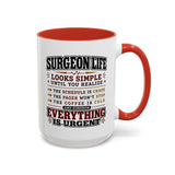 Funny Surgeon Life Coffee Mug, Gift for Surgeon, Surgical Resident Mug, Doctor Appreciation Gift, Medical School Graduation Mug