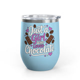 Chocolate Lover Wine Tumbler, Just a Girl Who Loves Chocolate, Cute Sweet Treat Tumbler, Dessert Lover Gift for Her, Coffee Lover Gift