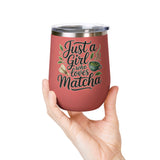 Matcha Lover Wine Tumbler, Just a Girl Who Loves Matcha, Cute Green Tea Tumbler, Matcha Gift for Her, Cafe Lover Gift, Cozy Drinkware