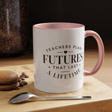 Teacher Appreciation Mug, Teachers Plant Futures Coffee Cup, Inspirational Educator Gift from Student, End of Year Classroom Keepsake
