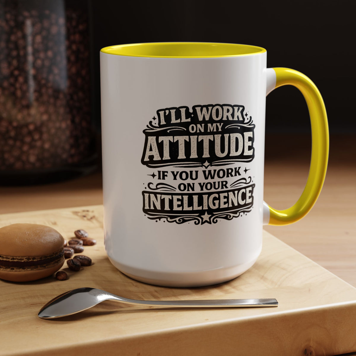 Funny Attitude Coffee Mug, I'll Work On My Attitude Mug, Sarcastic Office Humor Cup, Funny Coworker Gift, Boss Gift for Work Friend