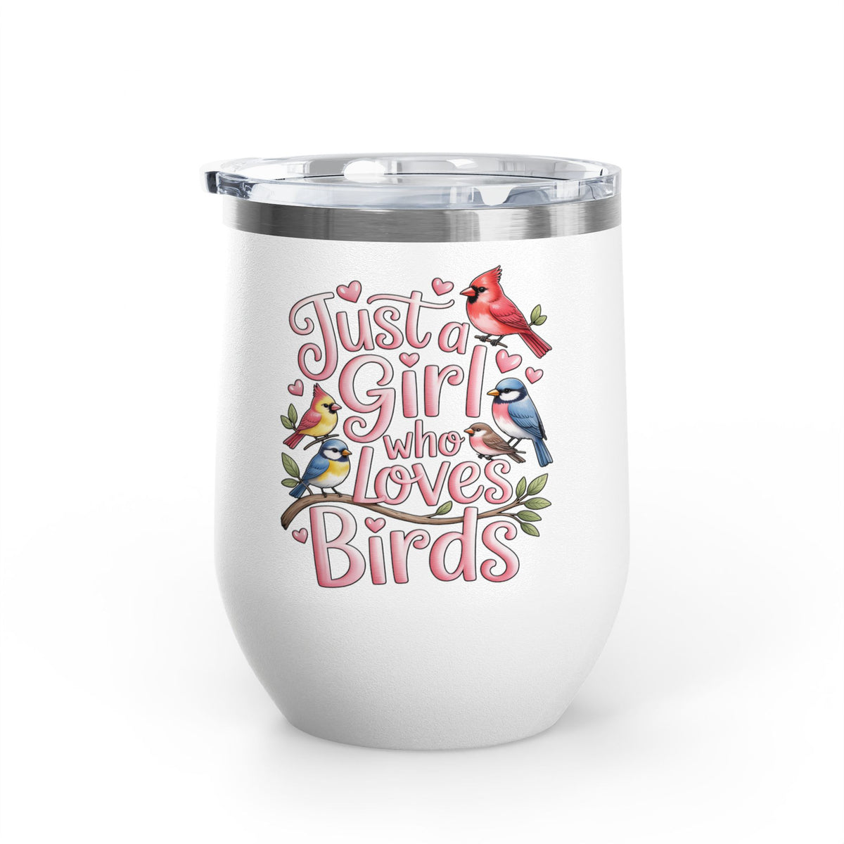 Bird Lover Wine Tumbler, Just a Girl Who Loves Birds, Cute Birdwatching Drink Tumbler, Nature Lover Gift for Her, Birdwatcher Gift, Nature