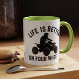 ATV Rider Coffee Mug, Life Is Better On Four Wheels Mug, Quad Bike Lover Gift, Off Road Adventure Coffee Cup, ATV Enthusiast Mug