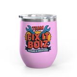 Mechanic Wine Tumbler, Team Fix It Boiz Wrench and Gear Design, Handyman Gift for Dad or a Repair Crew Coworker, Off Duty Workshop Drinkware