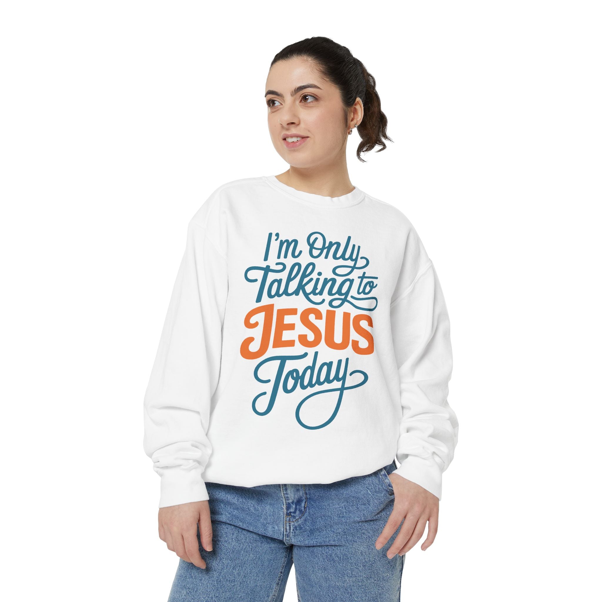 Christian Comfort Colors Sweatshirt, I'm Only Talking to Jesus Today Shirt, Faith Based Sweatshirt, Religious Gift for Women