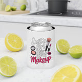 Makeup Lover Can Cooler, Just a Girl Who Loves Makeup, Cute Drink Holder for Her, Beauty Lover Gift, Girly Party Favor, Cosmetic Gift