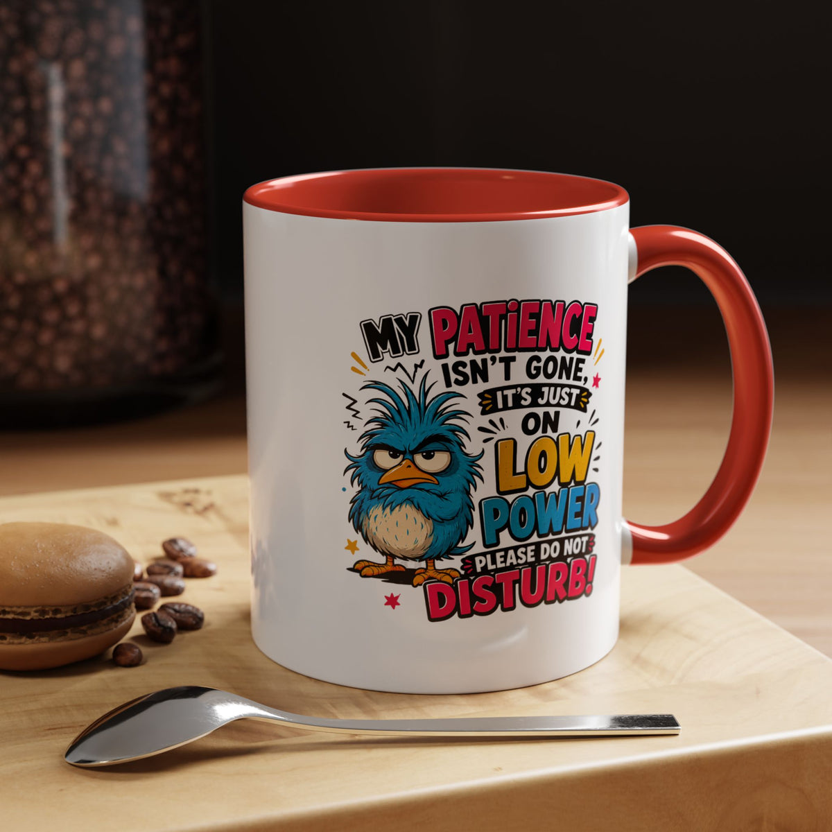 Funny Patience Mug, Low Power Bird Coffee Cup, Sarcastic Quote Gift for Coworker, Tired Mom Birthday Present, Office Humor Drinkware