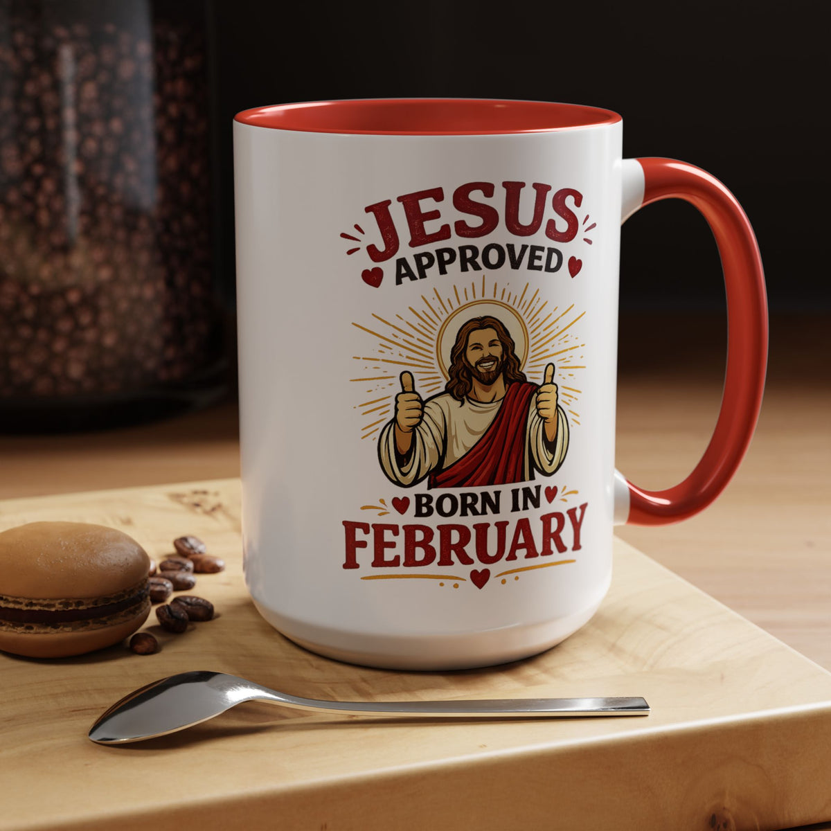 Christian Birthday Mug for February, Jesus Approved Born in February Coffee Mug, Faith Based Birthday Gift, Christian Gift for Men Women