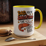 Funny Shrimp Dad Mug, Dad You're Shellfishly The Best Catch Ever Coffee Mug, Father's Day Gift for Seafood Loving Dad
