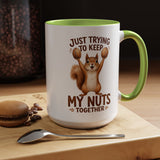 Funny Squirrel Coffee Mug, Just Trying To Keep My Nuts Together Mug, Cute Squirrel Mug, Woodland Animal Gift for Nature Lovers