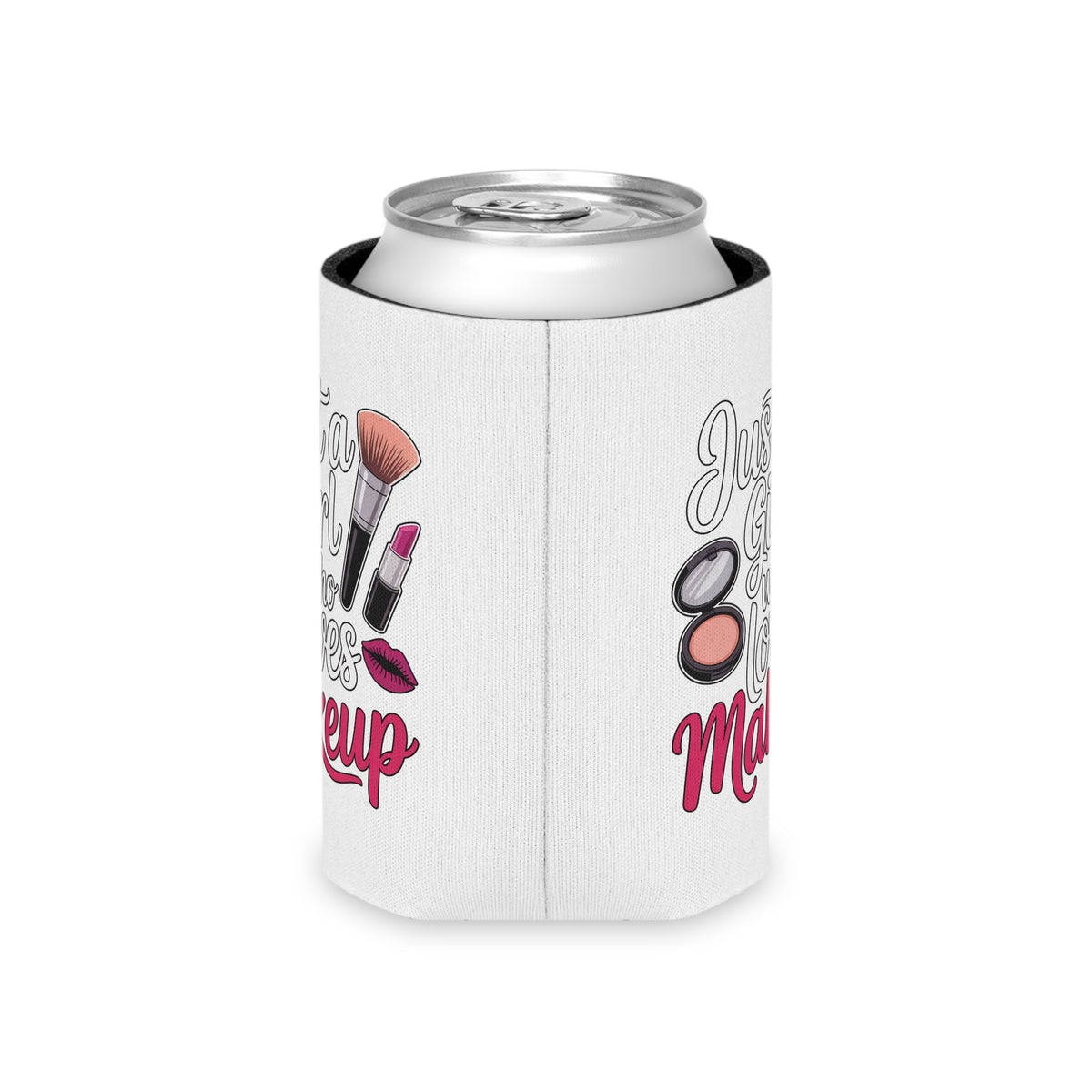 Makeup Lover Can Cooler, Just a Girl Who Loves Makeup, Cute Drink Holder for Her, Beauty Lover Gift, Girly Party Favor, Cosmetic Gift