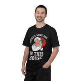 There's Some Ho's in This House Shirt, Funny Santa Christmas T-Shirt, Adult Holiday Party Tee, Naughty Xmas Gift for Friends or Family