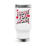 I Love You More Stainless Steel Travel Mug, Romantic Heart Cup, Valentines Day Gift for Her or Him, Anniversary Gift for Couples