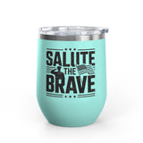 Patriotic Military Wine Tumbler, Salute the Brave Drinkware, Veteran Gift, Soldier Appreciation Gift, American Flag Wine Cup