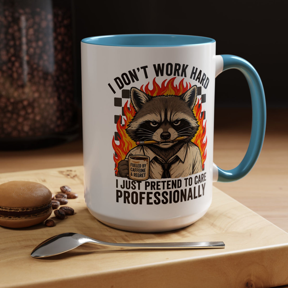 Funny Raccoon Office Mug, I Don't Work Hard I Just Pretend To Care Professionally Mug, Burnout Employee Coffee Cup