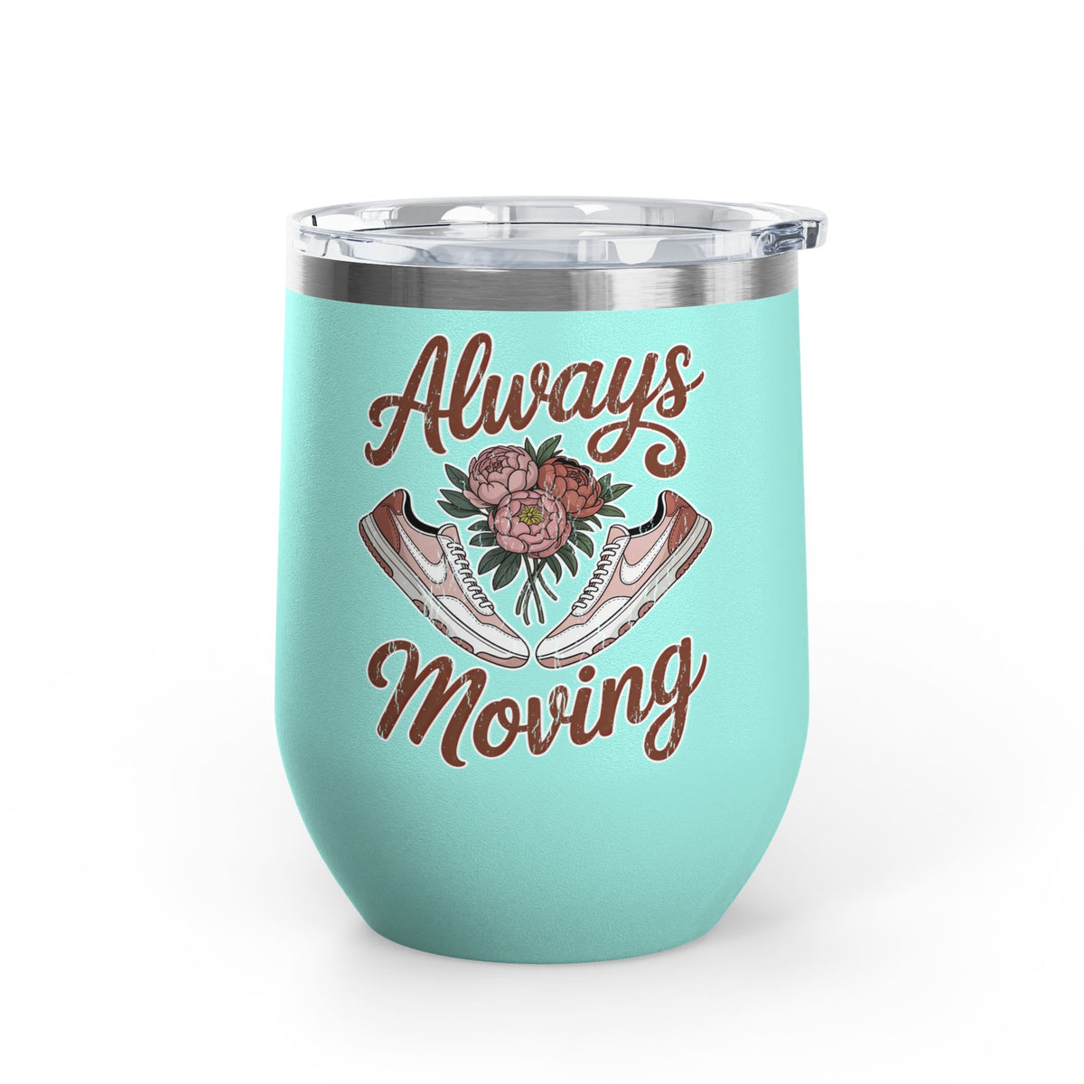 Always Moving Wine Tumbler, Sneaker and Floral Design, Fitness Lover Gift, Motivational Drinkware for Women, Workout Gift