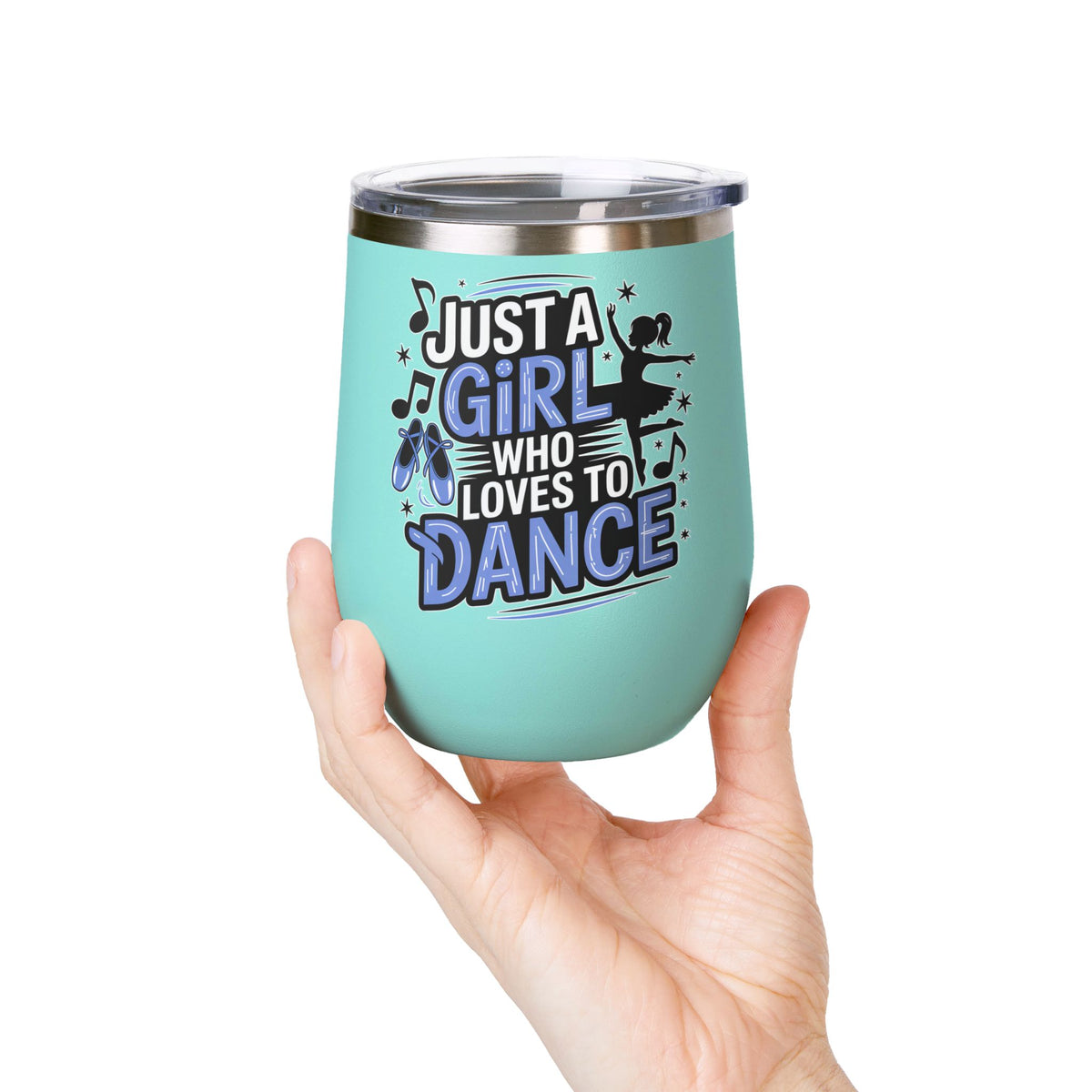 Dance Lover Wine Tumbler, Just a Girl Who Loves to Dance, Cute Dancer Drink Tumbler, Ballerina Gift for Her, Dance Teacher Gift, Ballet