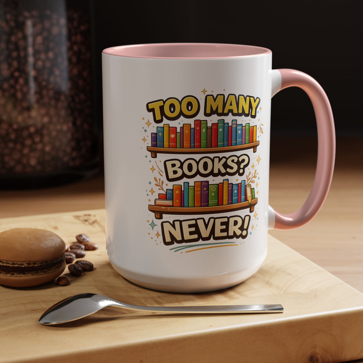 Book Lover Coffee Mug, Too Many Books Never Enough Mug, Reader Gift for Bookworms, Librarian Coffee Cup, Reading Lover Present