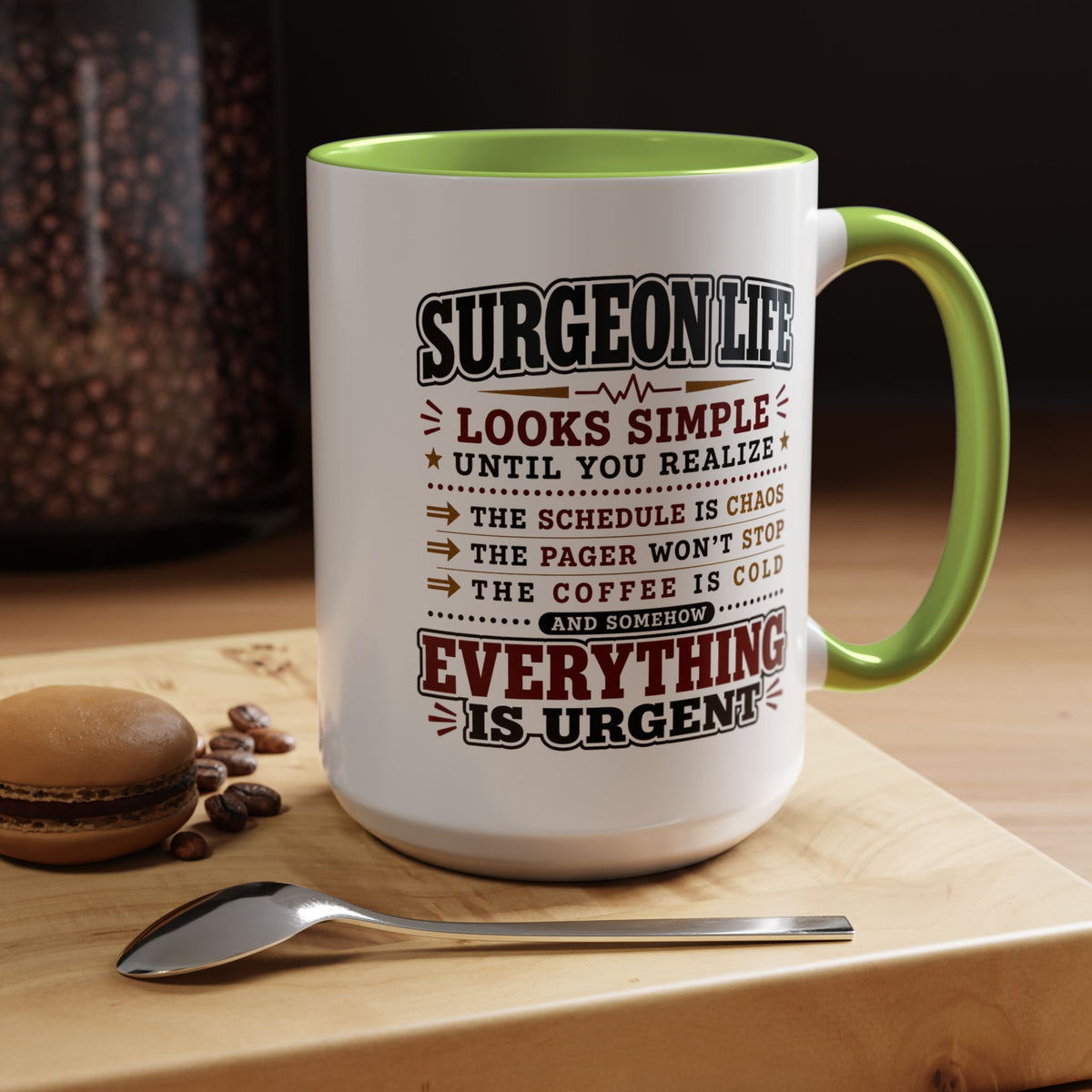 Funny Surgeon Life Coffee Mug, Gift for Surgeon, Surgical Resident Mug, Doctor Appreciation Gift, Medical School Graduation Mug