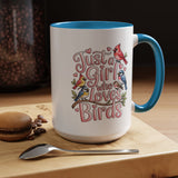 Bird Lover Coffee Mug, Just a Girl Who Loves Birds Quote, Pink Lettering and Garden Songbird Design, Birthday Gift for a Birdwatching Friend