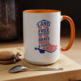 Land of the Free Because of the Brave Mug, Patriotic American Coffee Mug, Proud and Thankful USA Gift, Veteran Family Cup