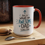 This Is What An Awesome Dad Looks Like Coffee Mug, Father's Day Gift from Daughter or Son, Funny Papa Birthday Ceramic Tea Cup